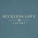 Reckless Love
