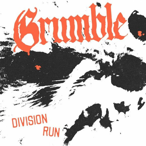 Grumble - Division / Run (2025) Grumble - Division / Run (2025)