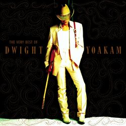 Cover of The Very Best of Dwight Yoakam