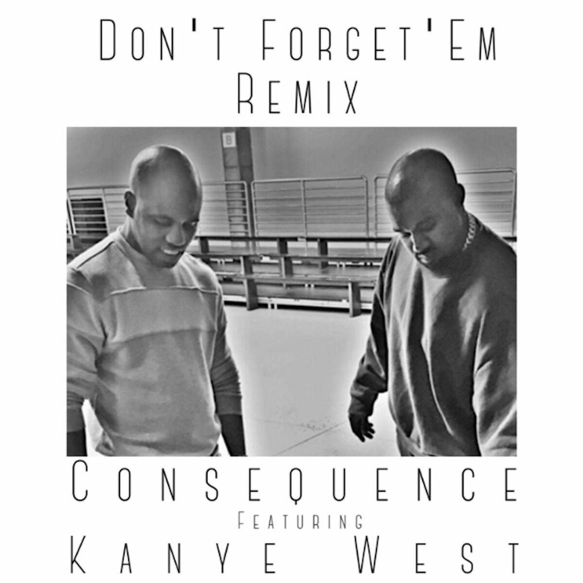 Album cover of Don't Forget 'Em (Remix) [feat. Kanye West]
