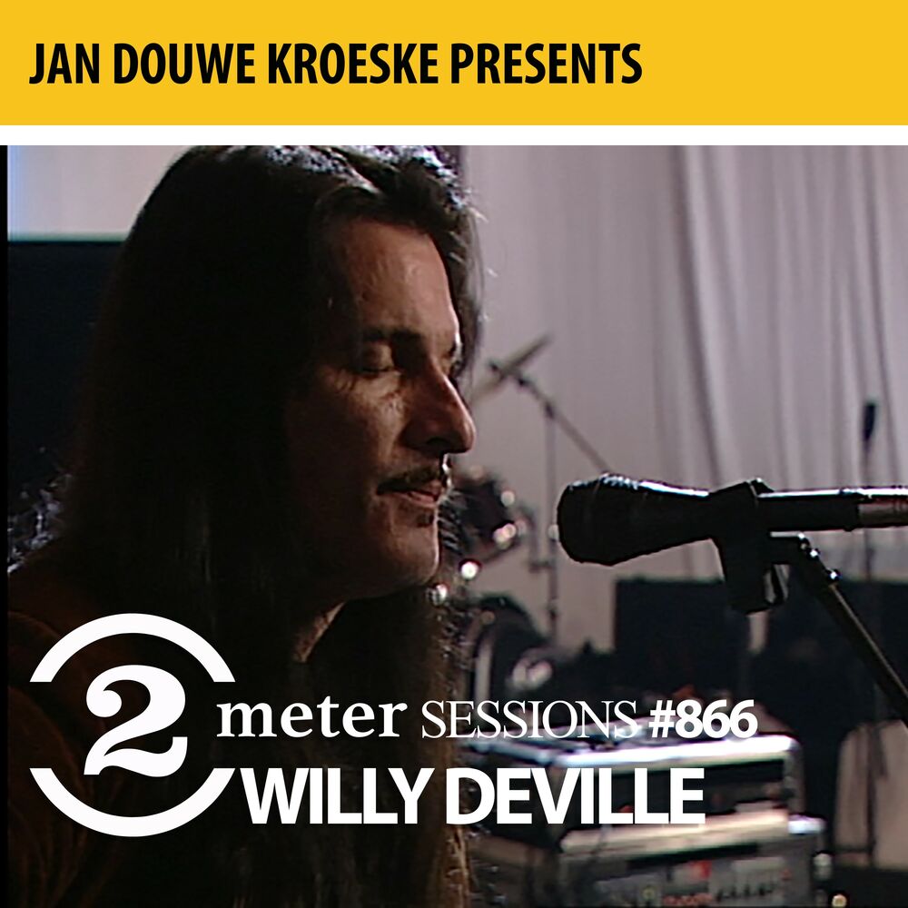 Picture of Jan Douwe Kroeske presents: 2 Meter Sessions #866 - Willy DeVille