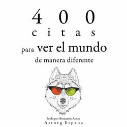 Cover of 400 citas para ver el mundo de manera diferente (Colección las mejores citas)