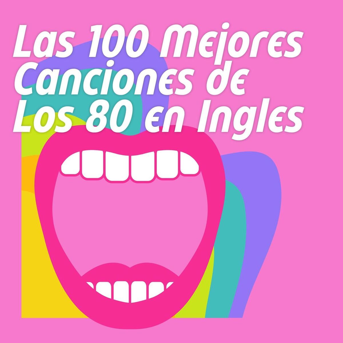 Album cover of Las 100 Mejores Canciones de Los 80 en Ingles