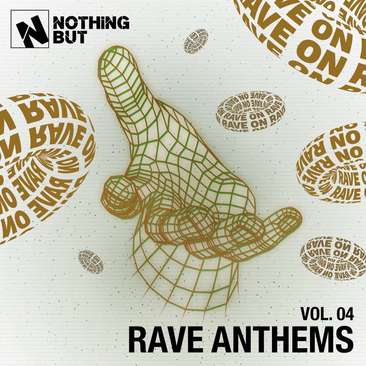 Album cover of Nothing But... Rave Anthems, Vol. 04