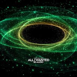 all i wanted (8D Audio hoodtrap version)