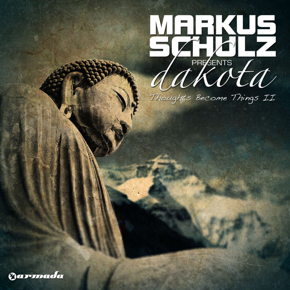 Picture of Thoughts Become Things II (Markus Schulz Presents Dakota)