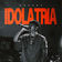 Idolatria