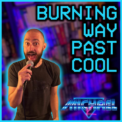 Burning Way Past Cool (Cover)