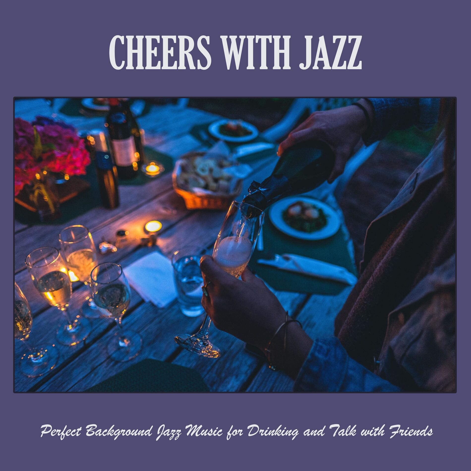 Album cover of Cheers with Jazz: Perfect Background Jazz Music for Drinking and Talk with Friends