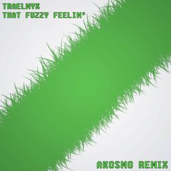 Cover of That Fuzzy Feelin' (Akosmo Remix)