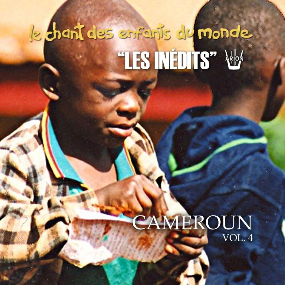 Picture of Les Inédits: Chant des Enfants du Monde: Cameroun, vol. 4