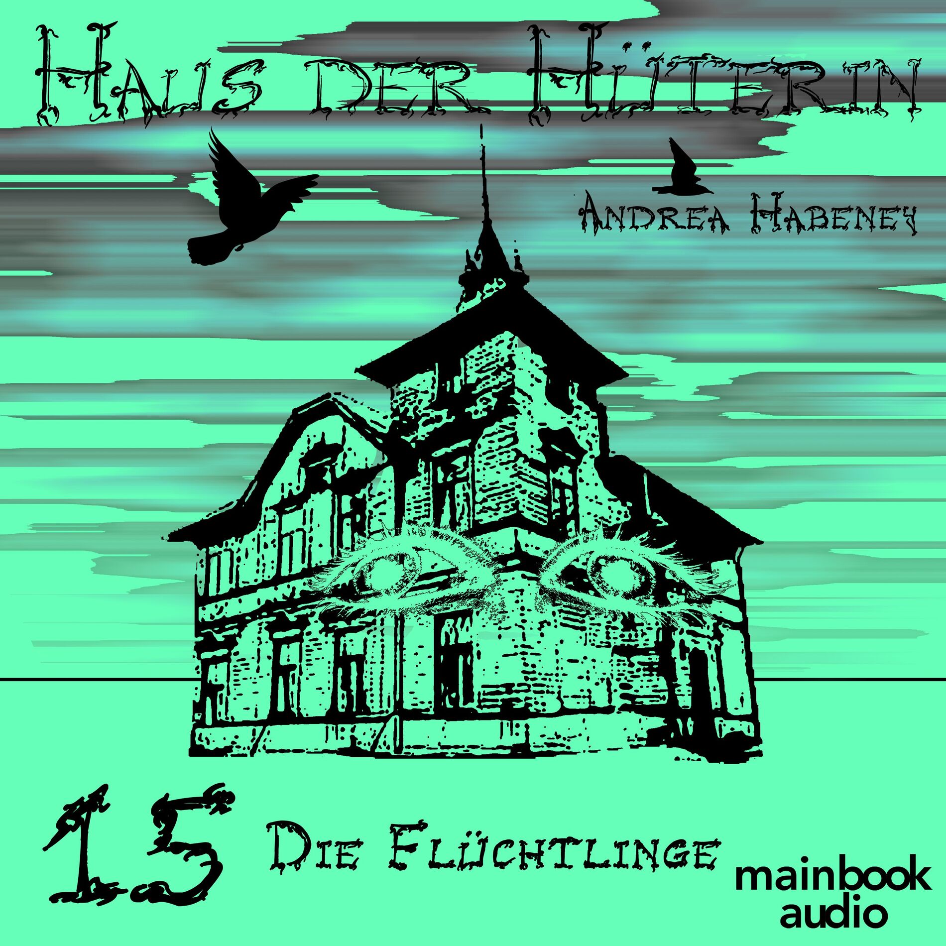 Album cover of 1.1 - Haus der Hüterin: Band 15 - Die Flüchtlinge