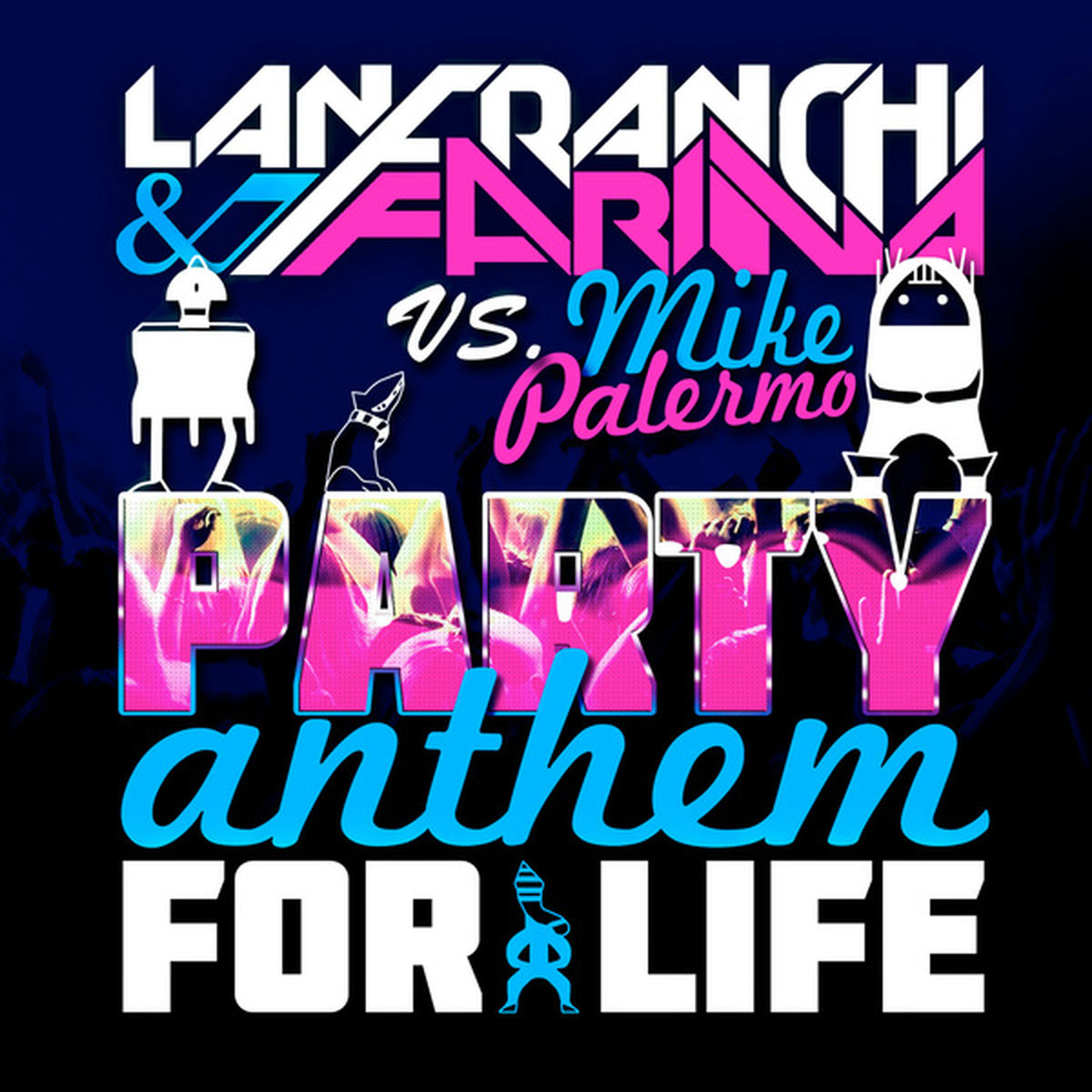 Album cover of Party Anthem for Life