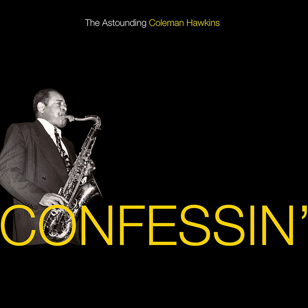 Picture of Confessin': The Astounding Coleman Hawkins