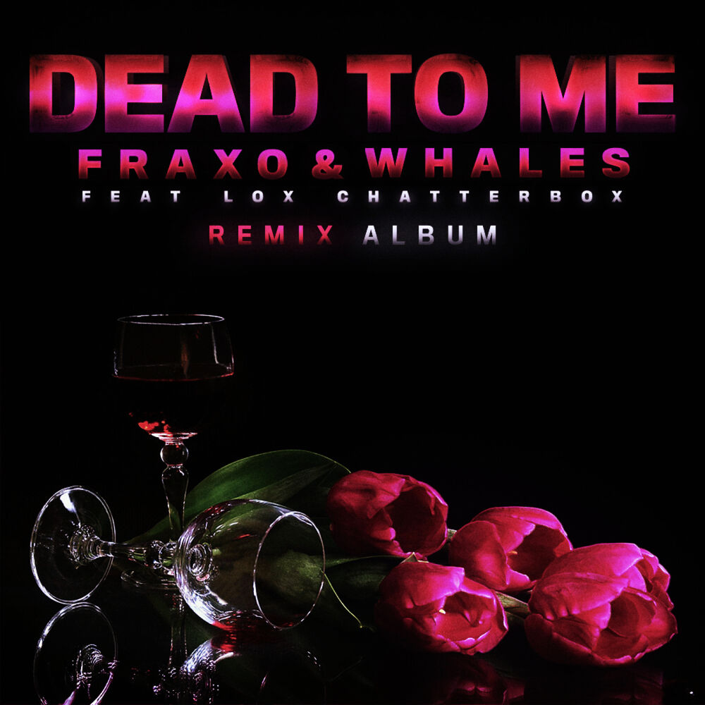 Picture of Dead To Me (Ft. Lox Chatterbox) (Remix Album)