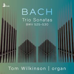 Cover of Bach: Trio Sonatas for Organ, BWVV 525-530