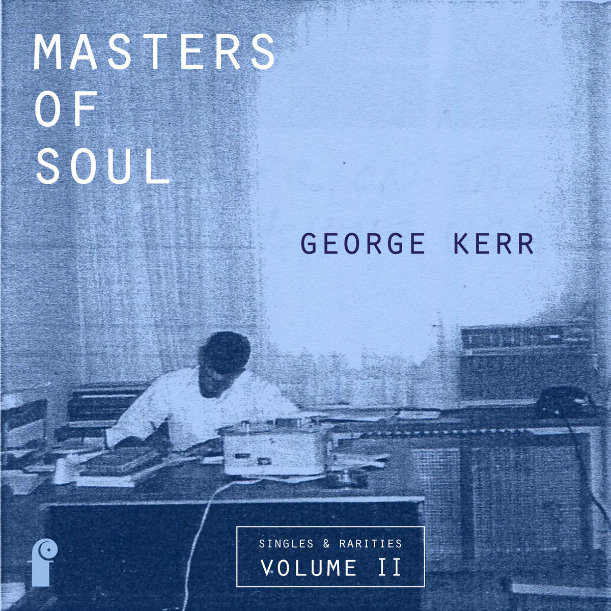 Album cover of Masters of Soul: George Kerr - Singles & Rarities, Vol. 2