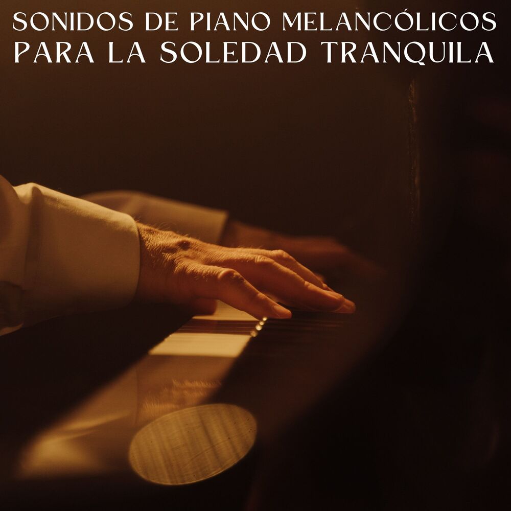 Picture of Sonidos De Piano Melancólicos Para La Soledad Tranquila