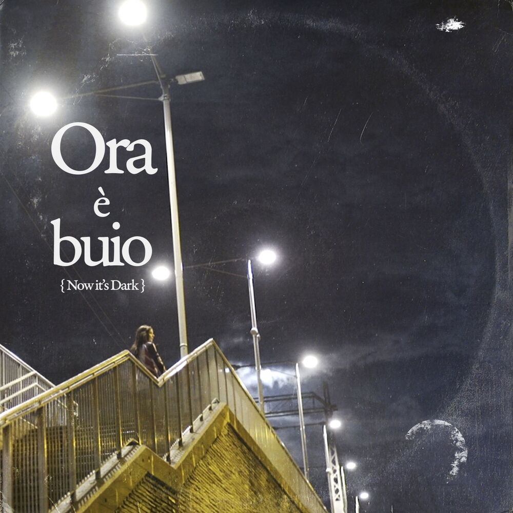 Picture of Ora è buio (now it's dark)