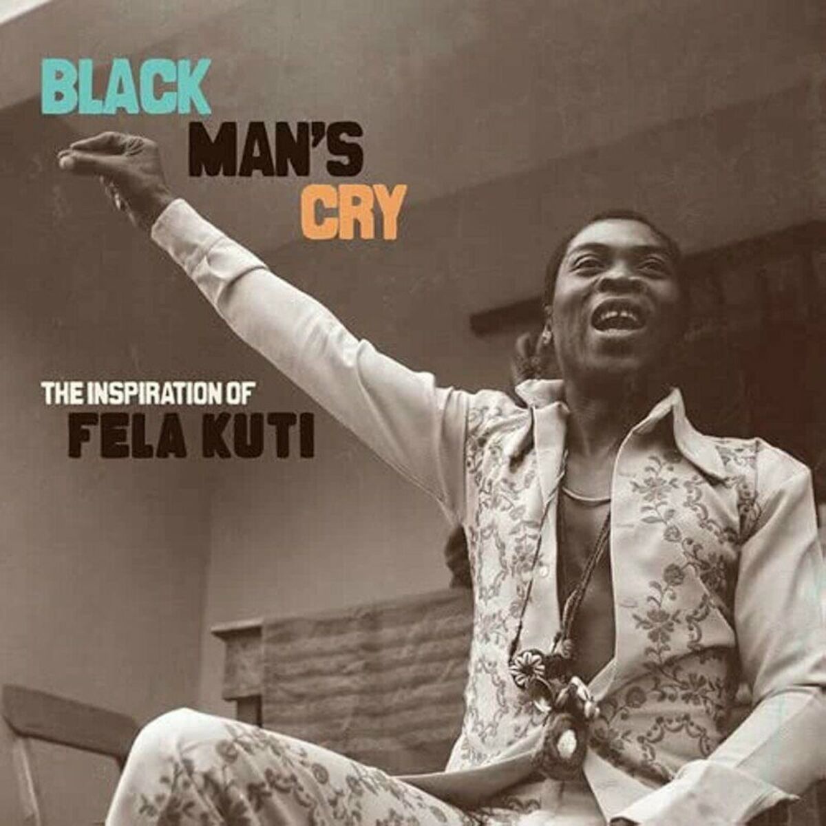 Album cover of Black Man’s Cry: The Influence and Inspiration of Fela Kuti