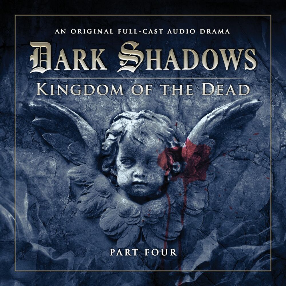 Picture of Series 2: Kingdom of the Dead, Pt. 4 (Audiodrama Unabridged)