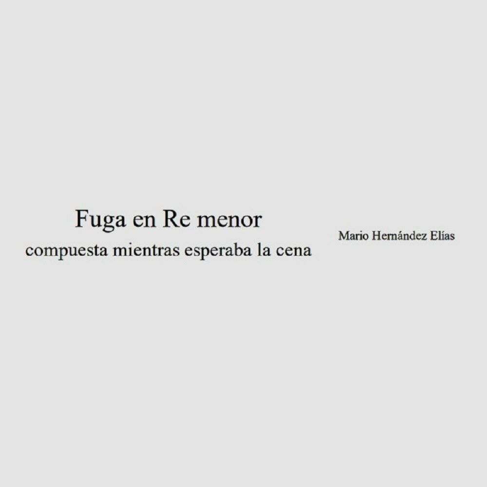 Picture of Fuga en Re menor, "compuesta mientras esperaba la cena"
