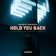 Hold You Back