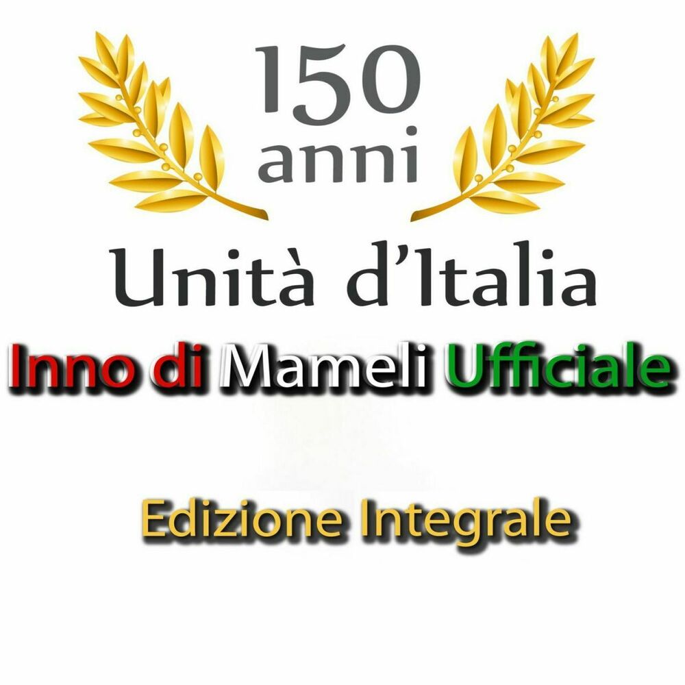 Picture of 150 anniversario unita' d'Italia : Inno di Mameli (Edizione integrale)