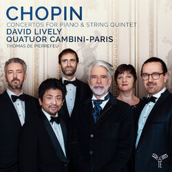 Cover of Chopin: Concertos for Piano & String Quintet