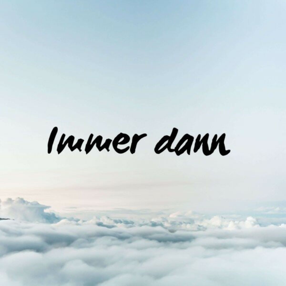 Album cover of Immer dann (Pastiche/Remix/Mashup)