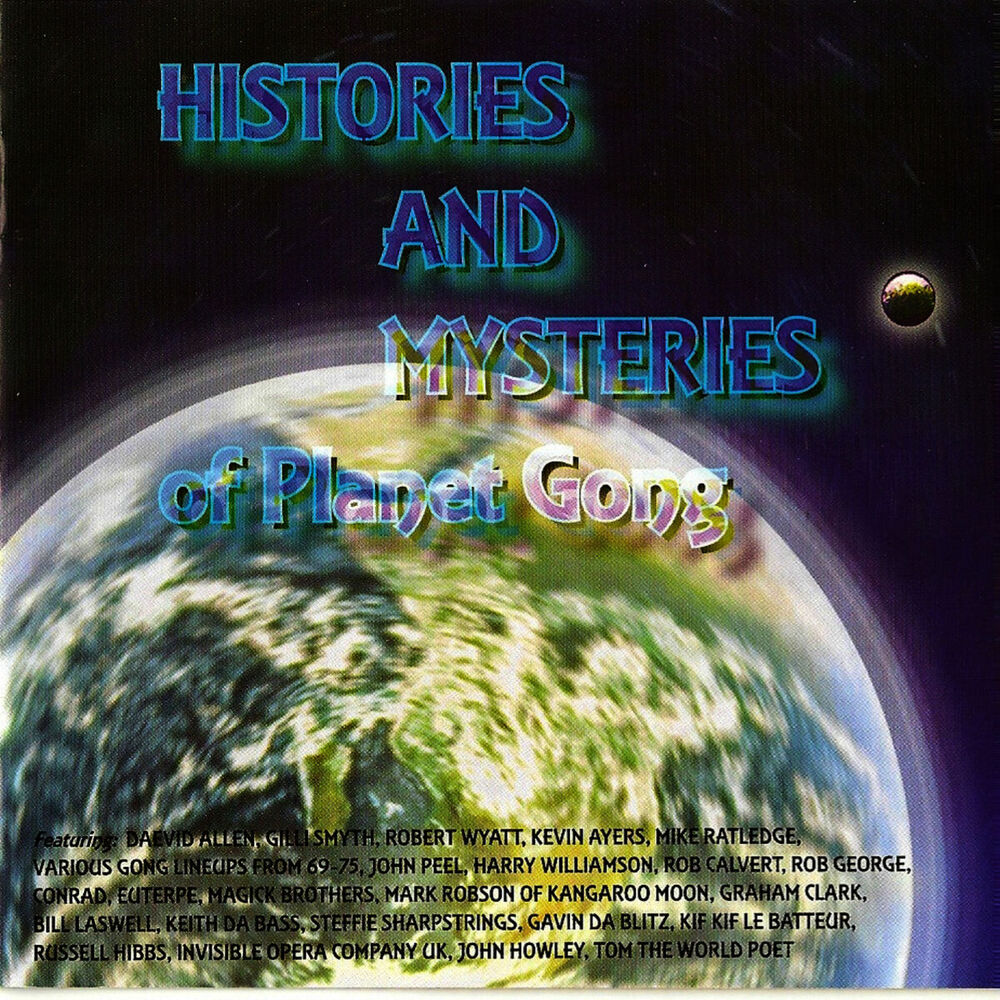 Picture of Histories and Mysteries of Planet Gong