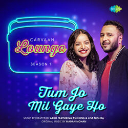 Cover of Tum Jo Mil Gaye Ho (From "Carvaan Lounge - Season 1") - Single