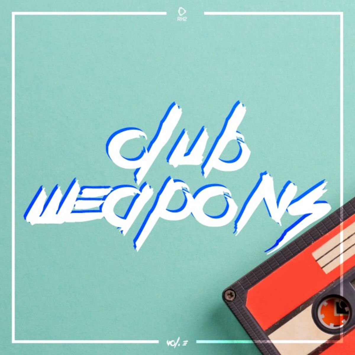 Album cover of Rh2 Pres. Club Weapons, Vol. 3