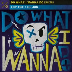 Cover of Do What I Wanna Do (Rave Mix)