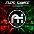 Euro Dance 2026 Hungarian Edition