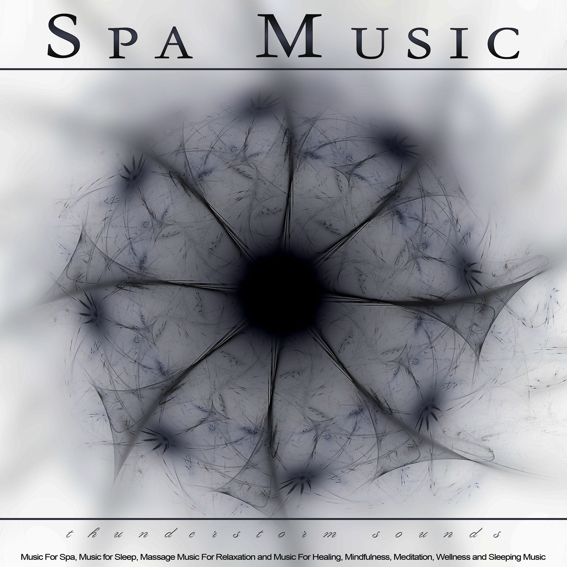 Album cover of Spa Music: Thunderstorm Sounds and Music For Spa, Music for Sleep, Massage Music For Relaxation and Music For Healing, Mindfulness