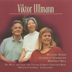 Cover of Ullmann, V.: 5 Liebeslieder / Die Weise Von Liebe Und Tod Des Cornets Christoph Rilke / Abendphantasie