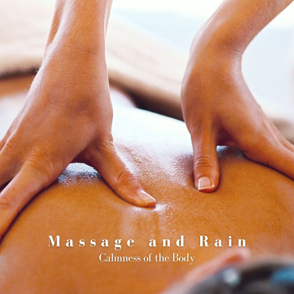 Picture of Massage and Rain: Calmness of the Body