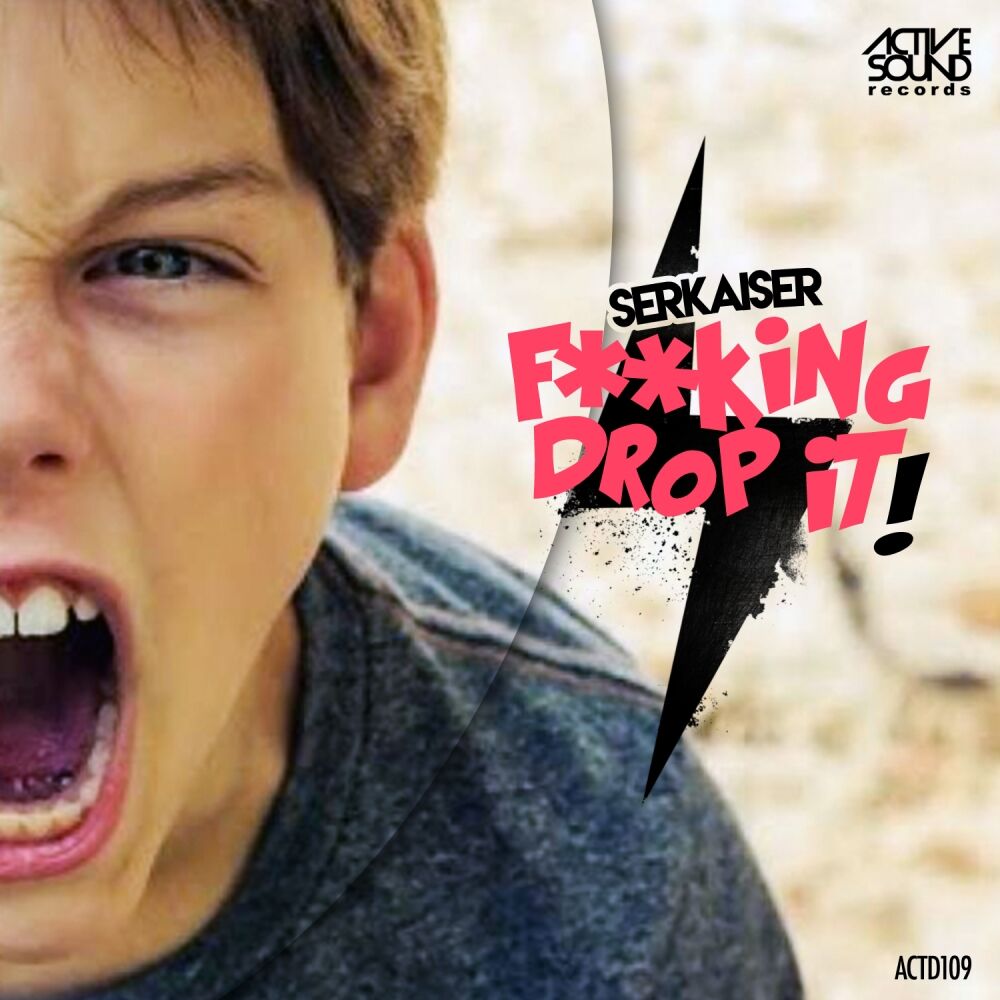 Picture of Fucking Drop It!