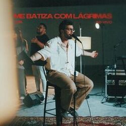 Me Batiza Com Lágrimas (Ao Vivo)