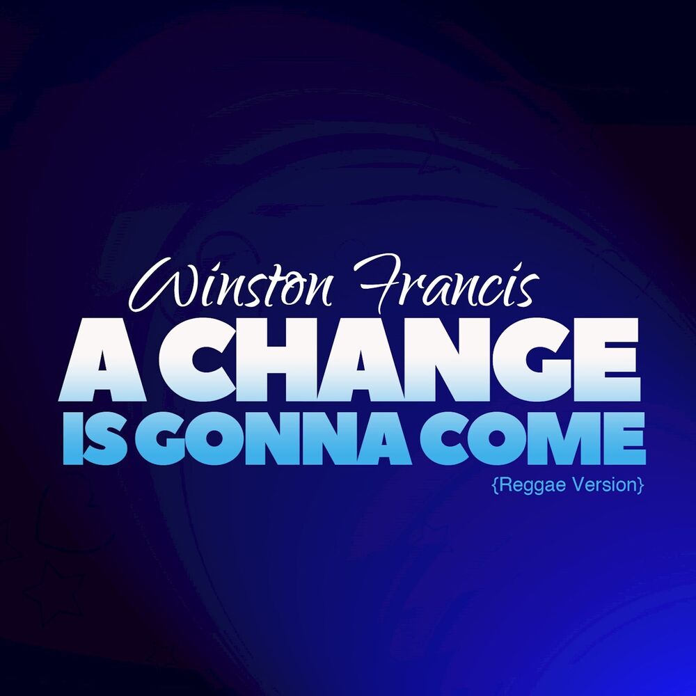 Picture of A Change Is Gonna Come (Reggae Version)
