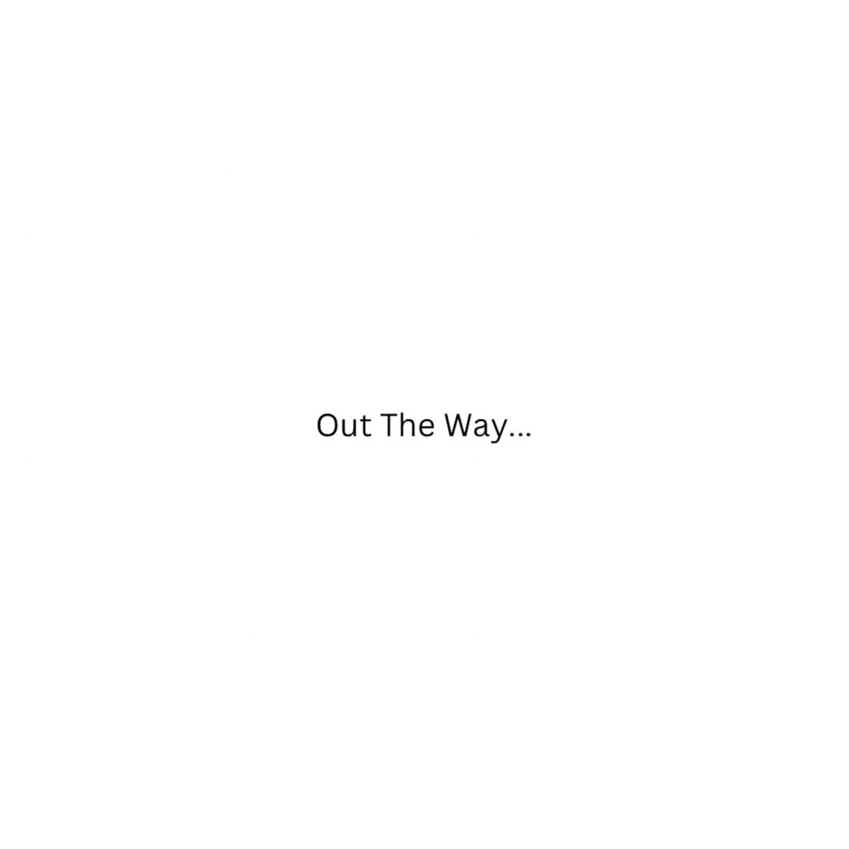Album cover of Out The Way