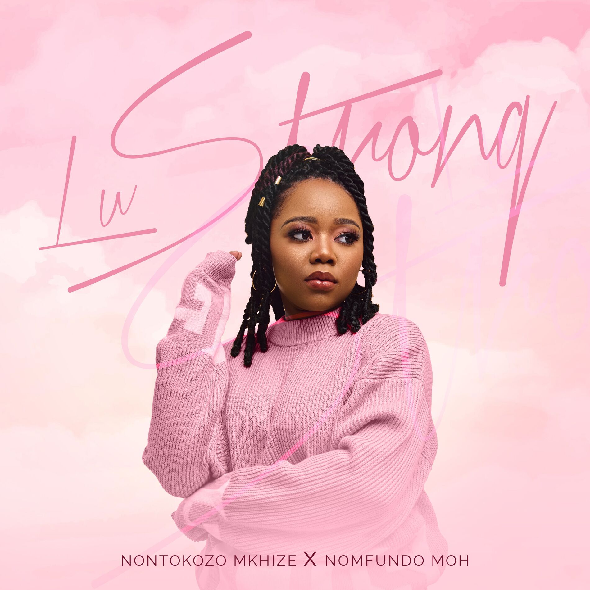 Nontokozo Mkhize - Lu Strong (feat. Nomfundo Moh) | Deezer