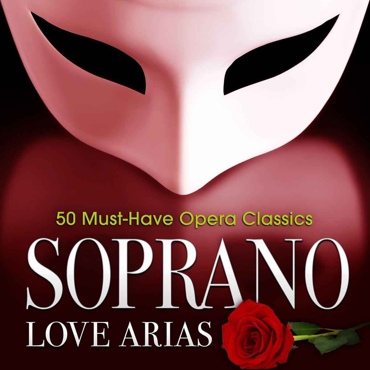 Album cover of Soprano Love Arias: 50 Must-Have Opera Classics