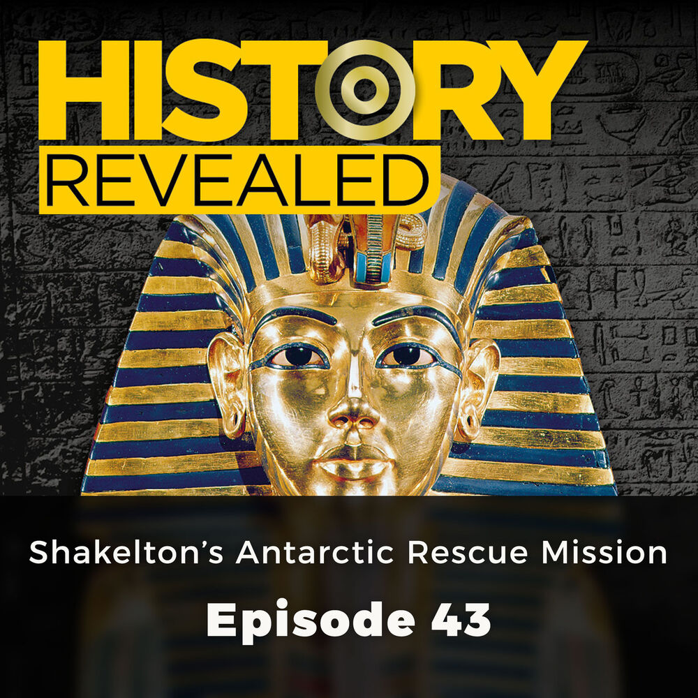 Picture of Shakelton's Antarctic Rescue Mission - History Revealed, Episode 43