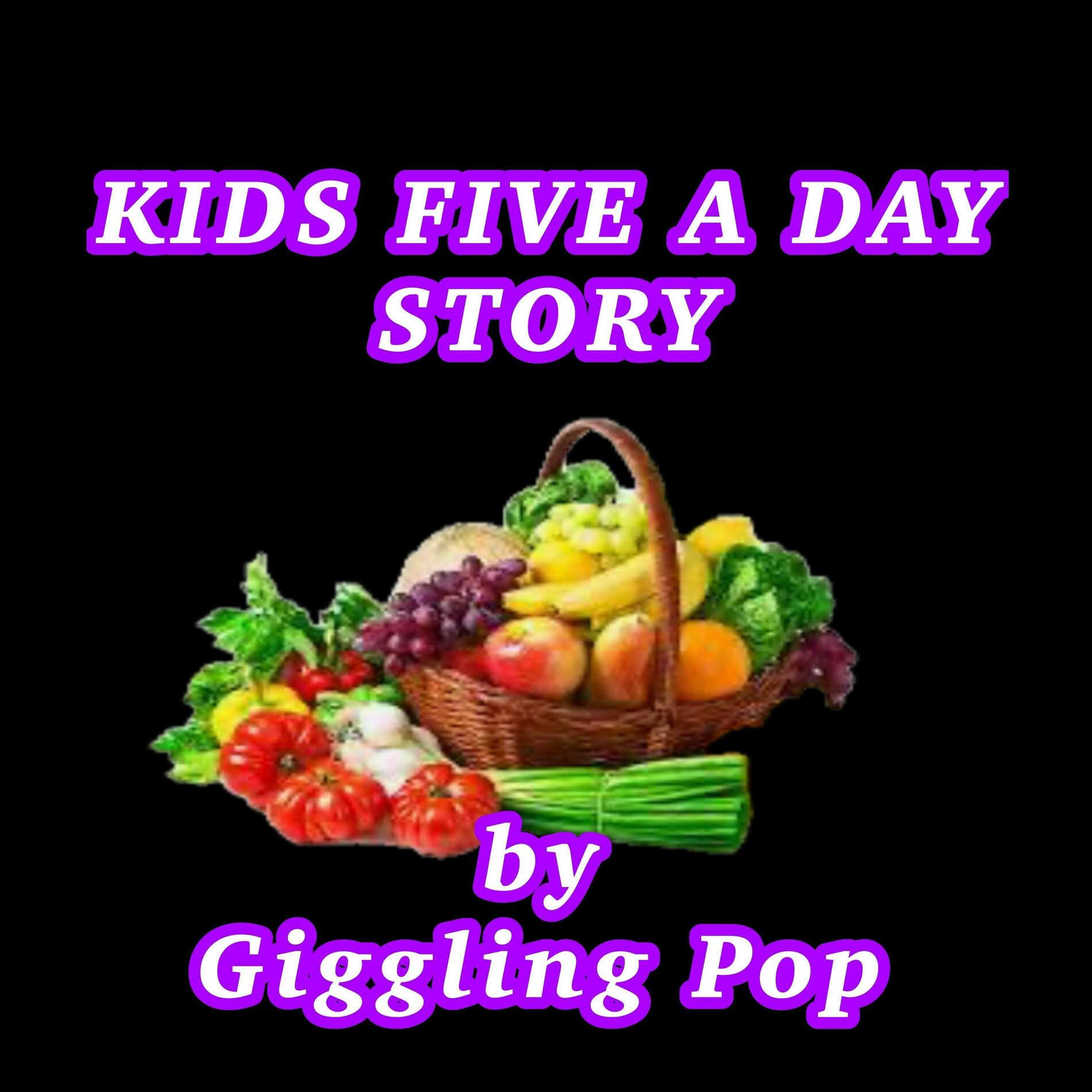 Album cover of KIDS FIVE A DAY STORY (feat. Fruits and vegetables story & ABC) [Cooked veggies story Remix]
