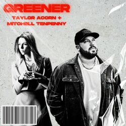 Cover of Greener (with Mitchell Tenpenny)