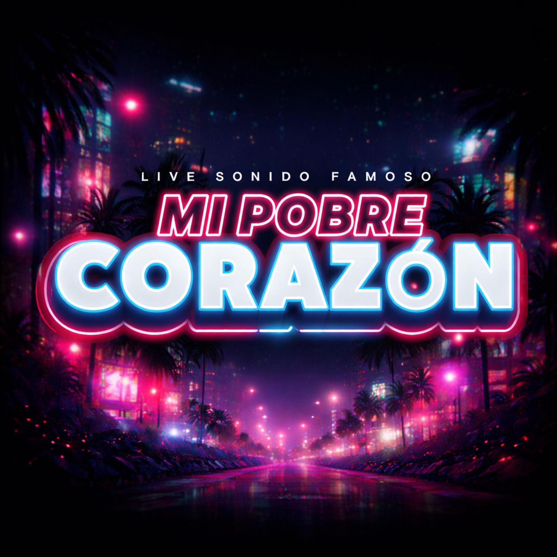 Album cover of Mi Pobre Corazon Live Sonido Famoso