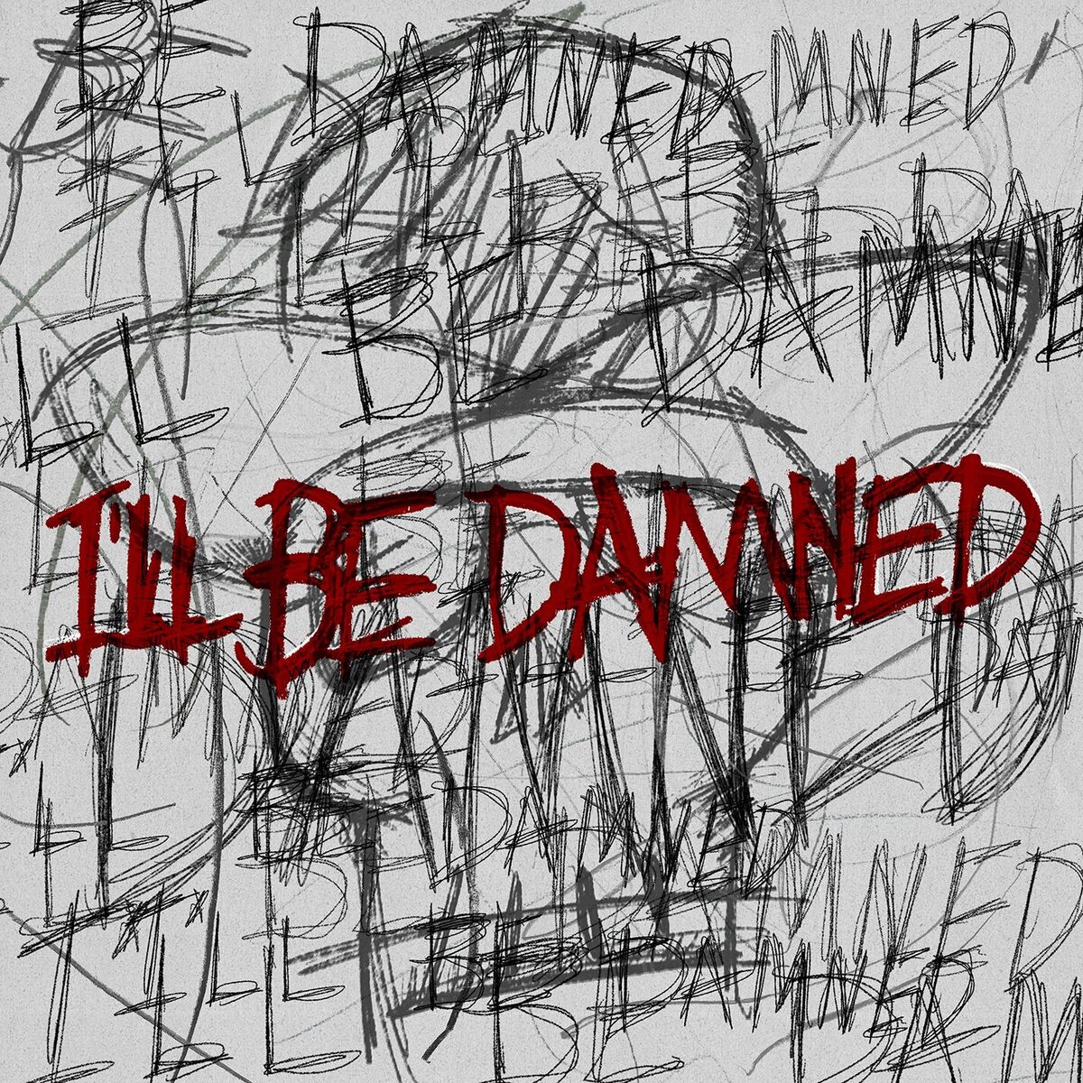 Album cover of I’ll Be Damned