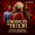 A Nobreza do Amor (M&uacute;sica Original de Eduardo Queiroz) Vol. 2